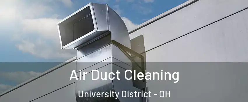 Air Duct Cleaning University District - OH