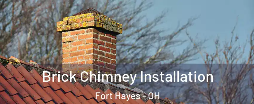 Brick Chimney Installation Fort Hayes - OH