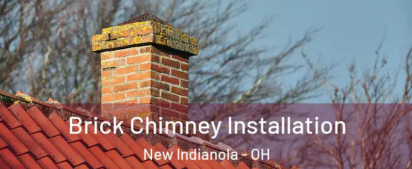 Brick Chimney Installation New Indianola - OH