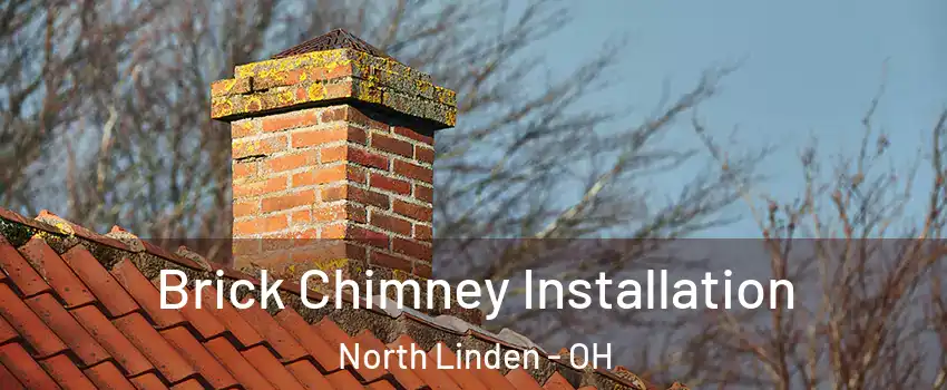 Brick Chimney Installation North Linden - OH