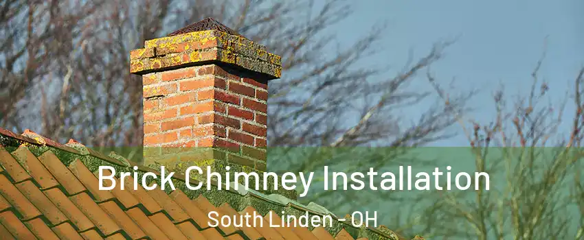 Brick Chimney Installation South Linden - OH