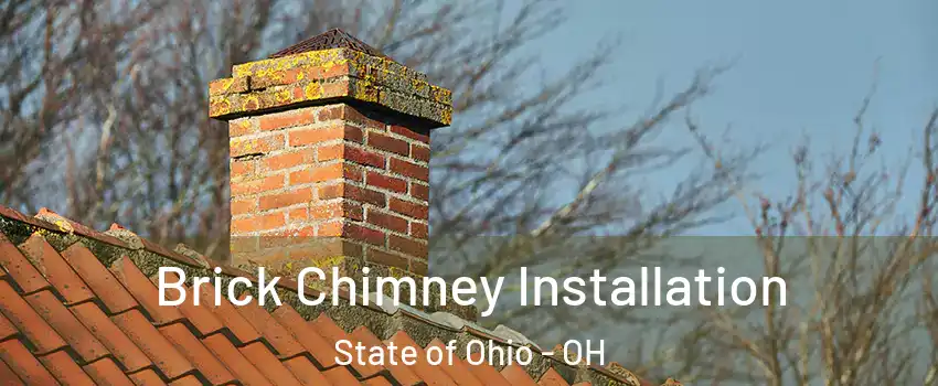 Brick Chimney Installation State of Ohio - OH
