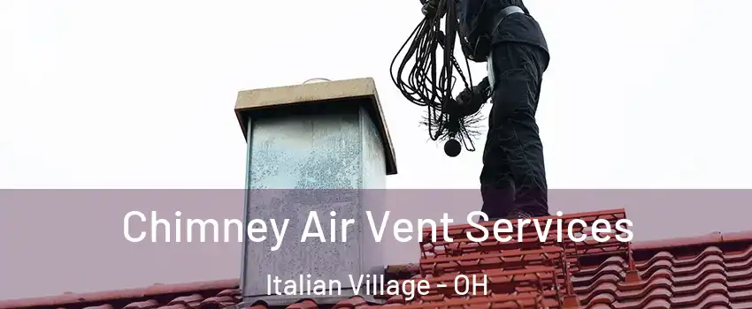 Chimney Air Vent Services Italian Village - OH