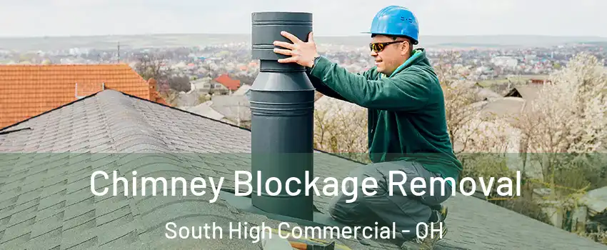 Chimney Blockage Removal South High Commercial - OH