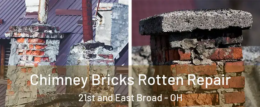 Chimney Bricks Rotten Repair 21st and East Broad - OH