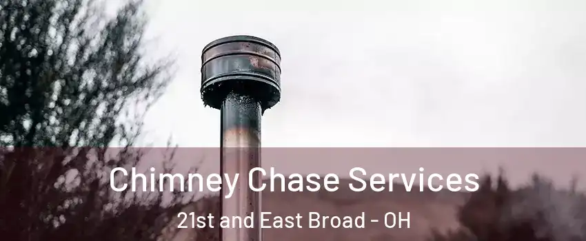 Chimney Chase Services 21st and East Broad - OH