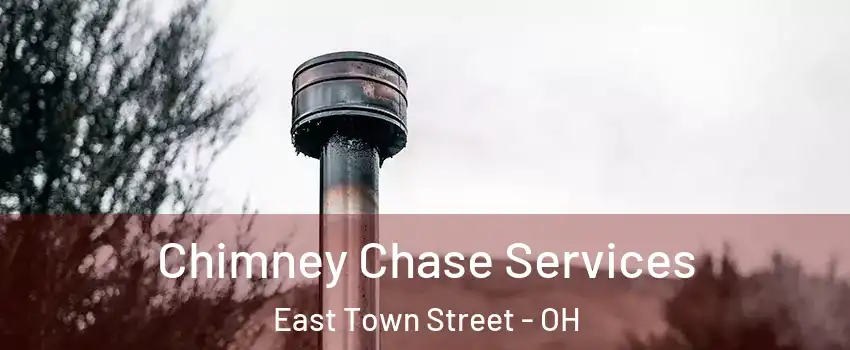 Chimney Chase Services East Town Street - OH