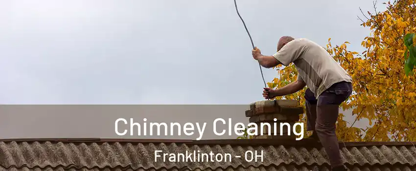 Chimney Cleaning Franklinton - OH
