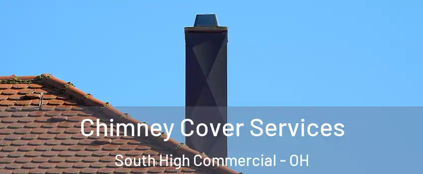 Chimney Cover Services South High Commercial - OH
