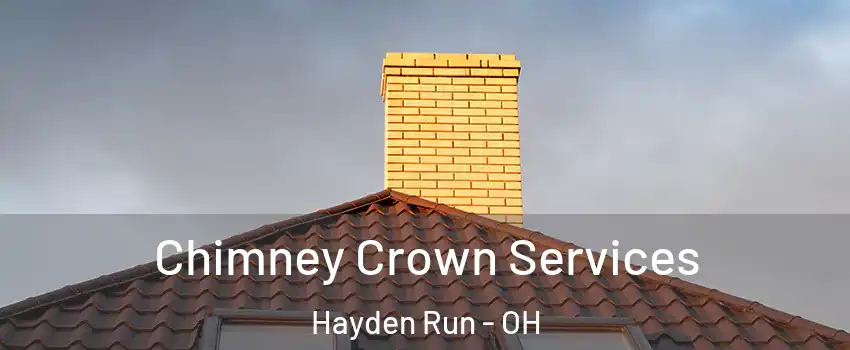 Chimney Crown Services Hayden Run - OH