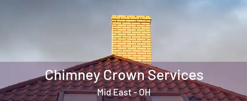 Chimney Crown Services Mid East - OH