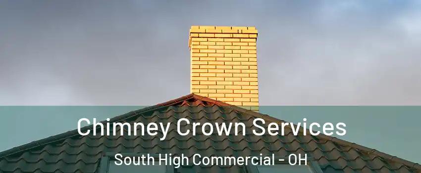 Chimney Crown Services South High Commercial - OH