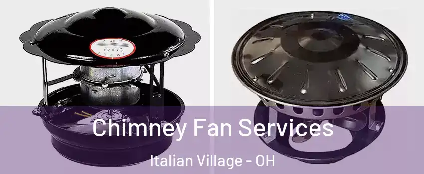 Chimney Fan Services Italian Village - OH