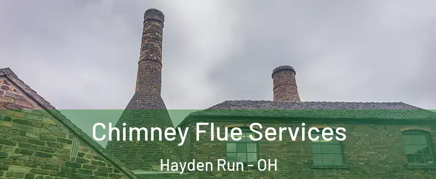 Chimney Flue Services Hayden Run - OH