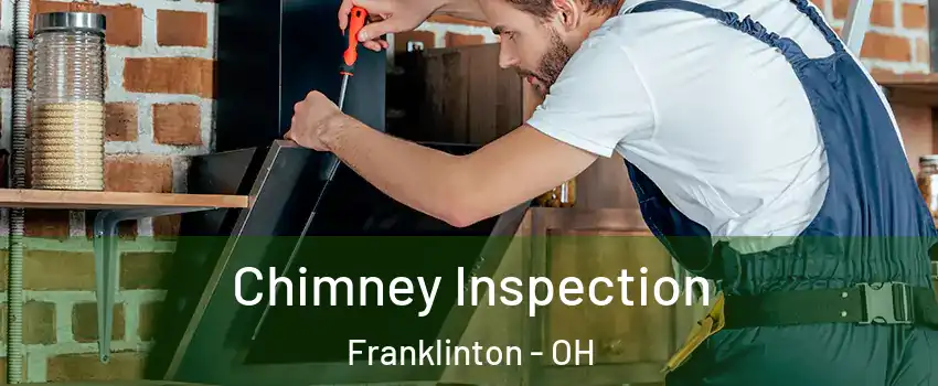 Chimney Inspection Franklinton - OH