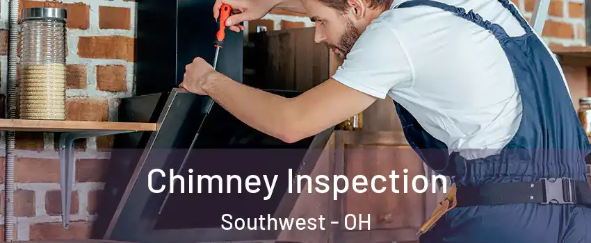 Chimney Inspection Southwest - OH