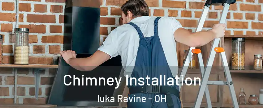 Chimney Installation Iuka Ravine - OH