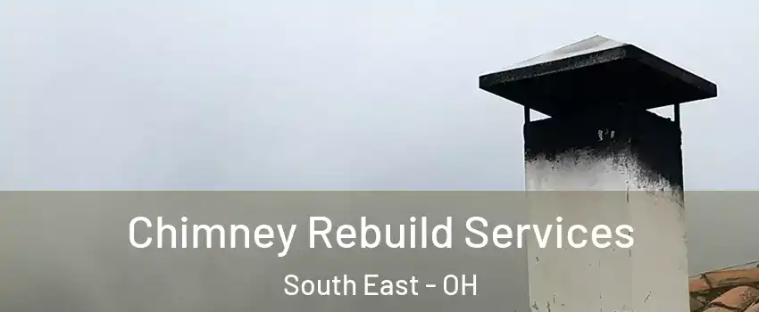 Chimney Rebuild Services South East - OH