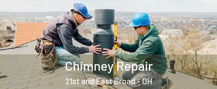 Chimney Repair 21st and East Broad - OH