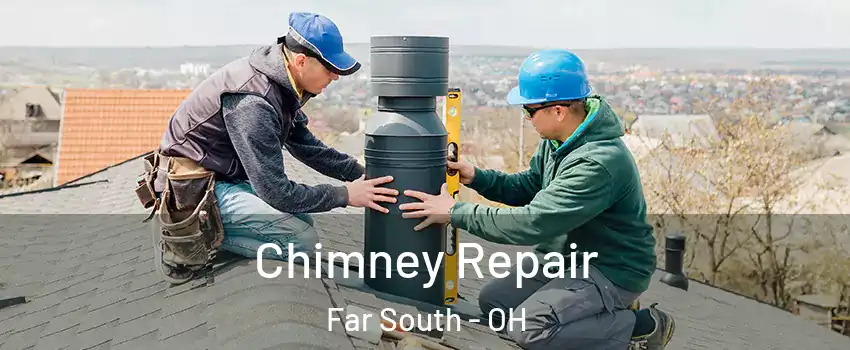 Chimney Repair Far South - OH