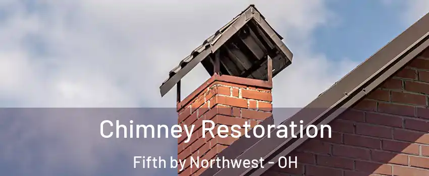 Chimney Restoration Fifth by Northwest - OH