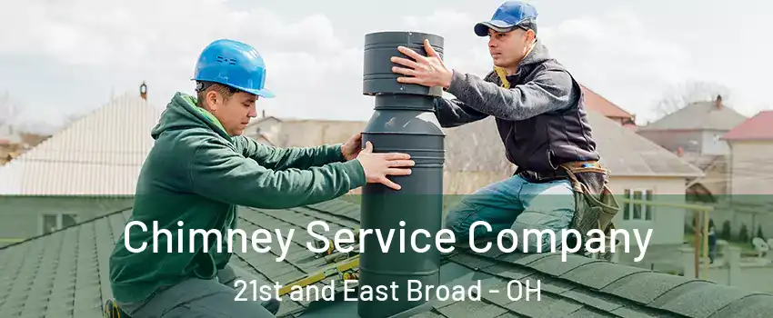 Chimney Service Company 21st and East Broad - OH