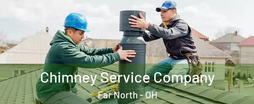 Chimney Service Company Far North - OH