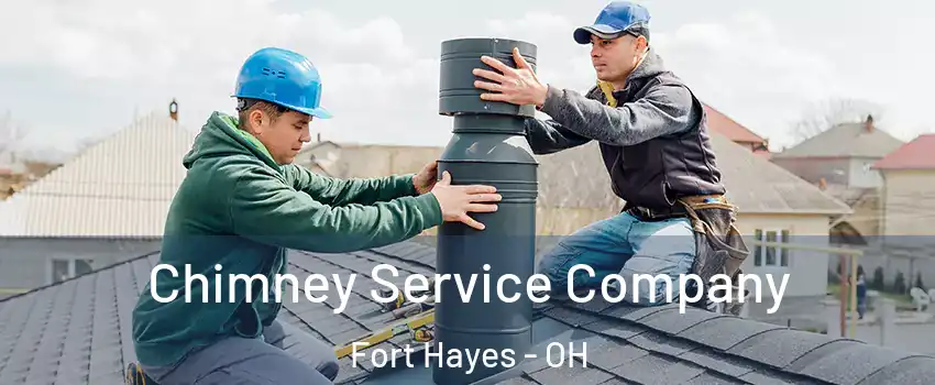 Chimney Service Company Fort Hayes - OH
