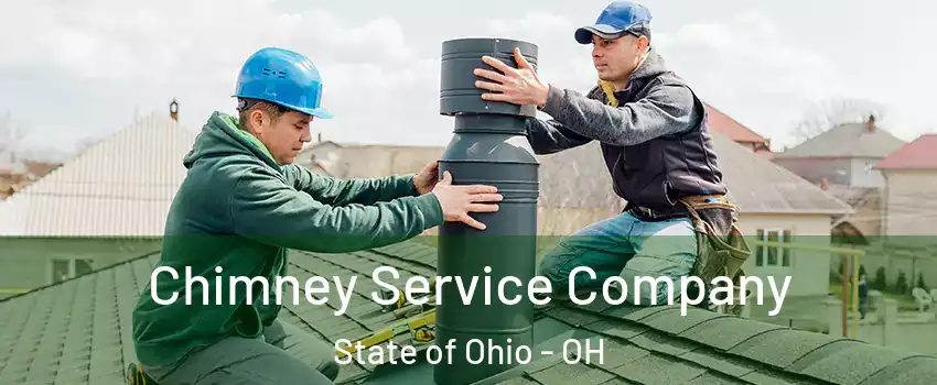 Chimney Service Company State of Ohio - OH