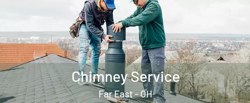 Chimney Service Far East - OH