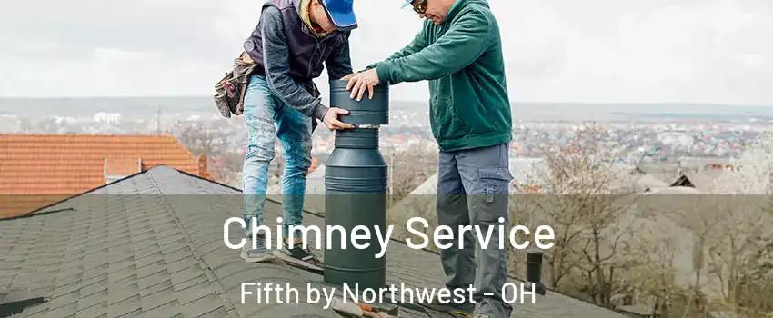 Chimney Service Fifth by Northwest - OH