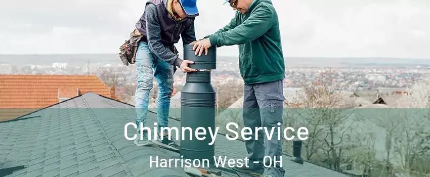 Chimney Service Harrison West - OH