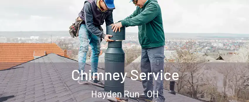 Chimney Service Hayden Run - OH