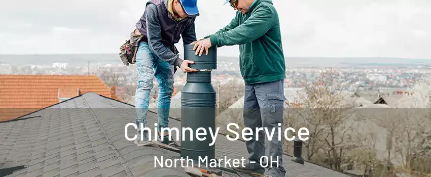 Chimney Service North Market - OH