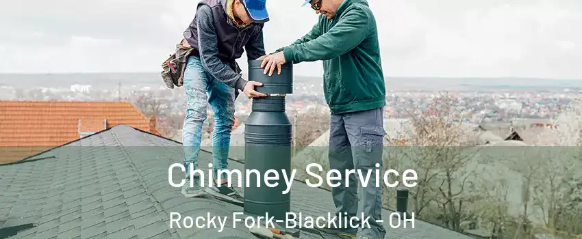 Chimney Service Rocky Fork-Blacklick - OH