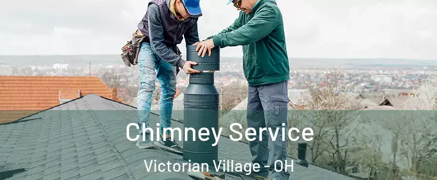 Chimney Service Victorian Village - OH