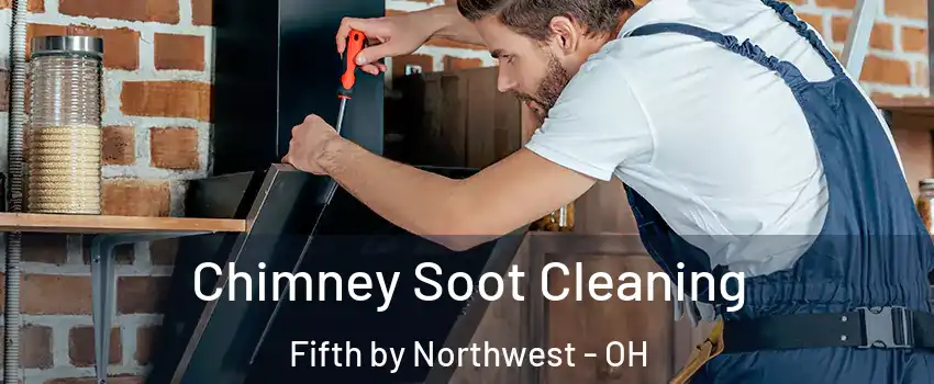 Chimney Soot Cleaning Fifth by Northwest - OH