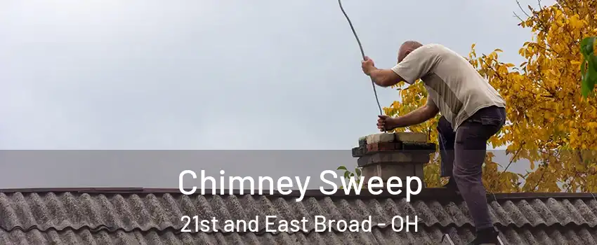 Chimney Sweep 21st and East Broad - OH