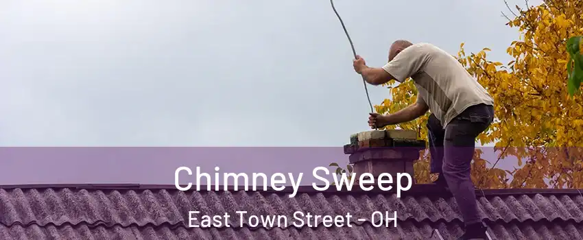 Chimney Sweep East Town Street - OH