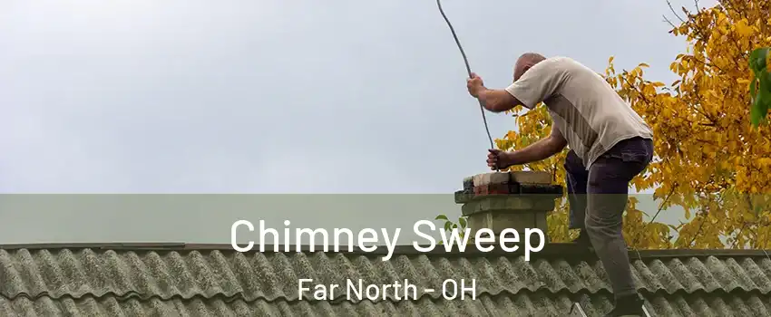 Chimney Sweep Far North - OH