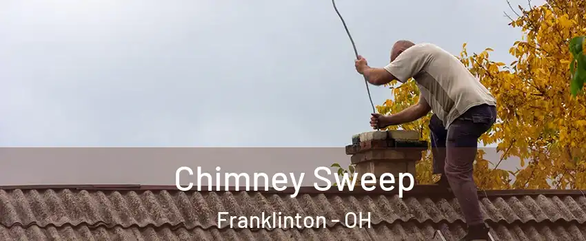 Chimney Sweep Franklinton - OH