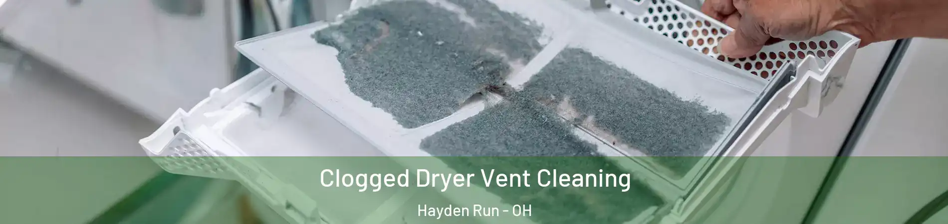 Clogged Dryer Vent Cleaning Hayden Run - OH