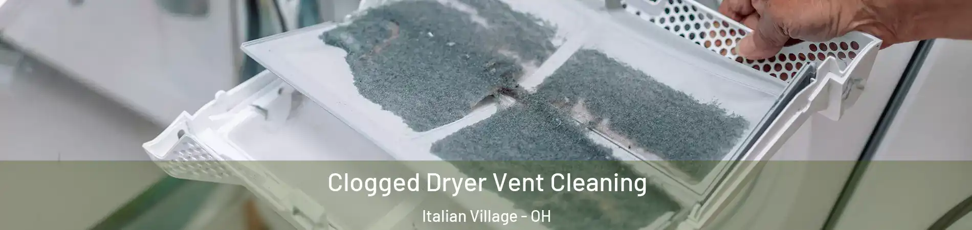 Clogged Dryer Vent Cleaning Italian Village - OH