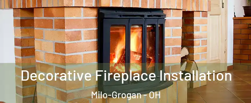 Decorative Fireplace Installation Milo-Grogan - OH