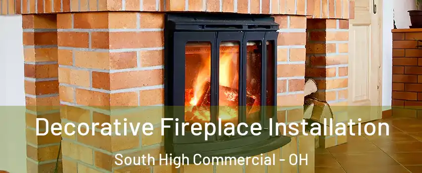 Decorative Fireplace Installation South High Commercial - OH