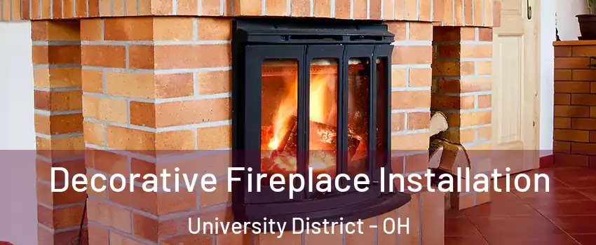 Decorative Fireplace Installation University District - OH
