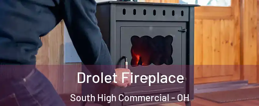 Drolet Fireplace South High Commercial - OH