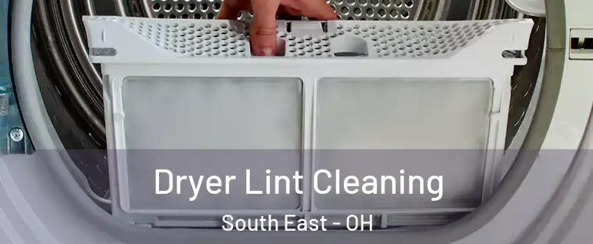 Dryer Lint Cleaning South East - OH