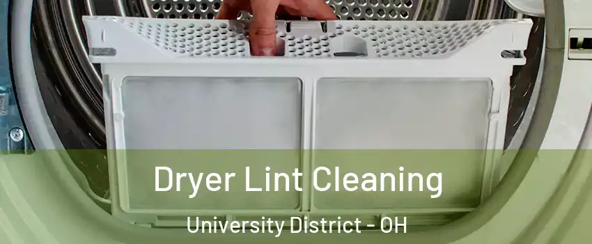 Dryer Lint Cleaning University District - OH