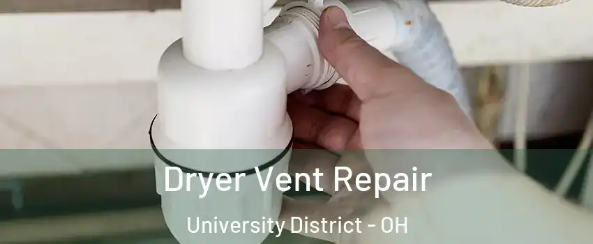 Dryer Vent Repair University District - OH